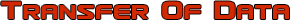 Transfer of Data